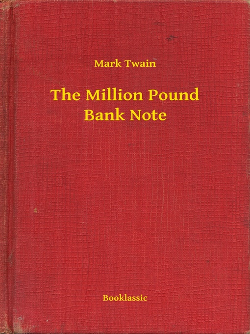 Title details for The Million Pound Bank Note by Mark Twain - Available